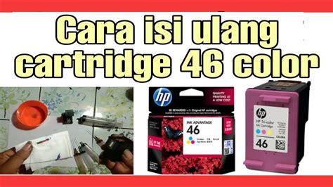 Isi Ulang Cartridge Hp 46 Color Youtube