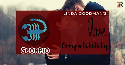 Scorpio Compatibility By Linda Goodman Zodiacreads