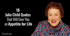 18 Julia Child Quotes That Will Give You an Appetite for Life