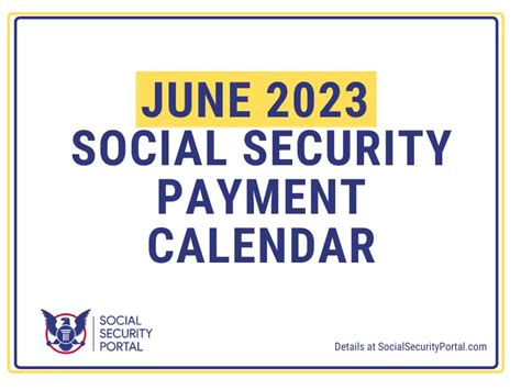 Social Security Schedule June 2023 Payment Dates Social Security Portal