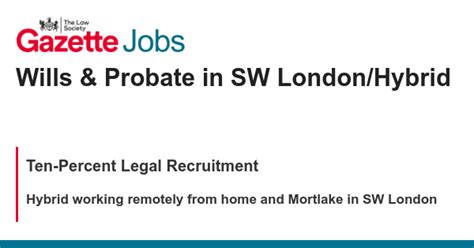 Wills And Probate In Sw Londonhybrid Job With Ten Percent Legal Recruitment 781283