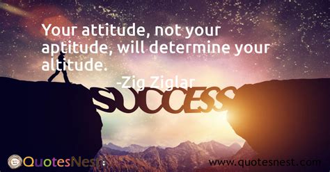 Your Attitude Not Your Aptitude Will Determine Your Altitude Zig