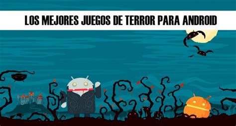 Juegos de terror para android【 2021 】. #ESPECIALHALLOWEEN ?: Los 7 mejores juegos de terror para ...