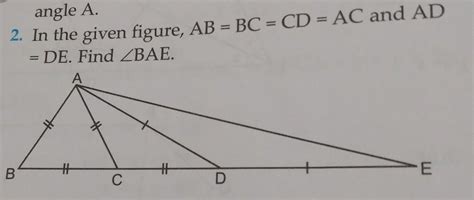 in the given figure ab bc cd ac and ad de find angle bae