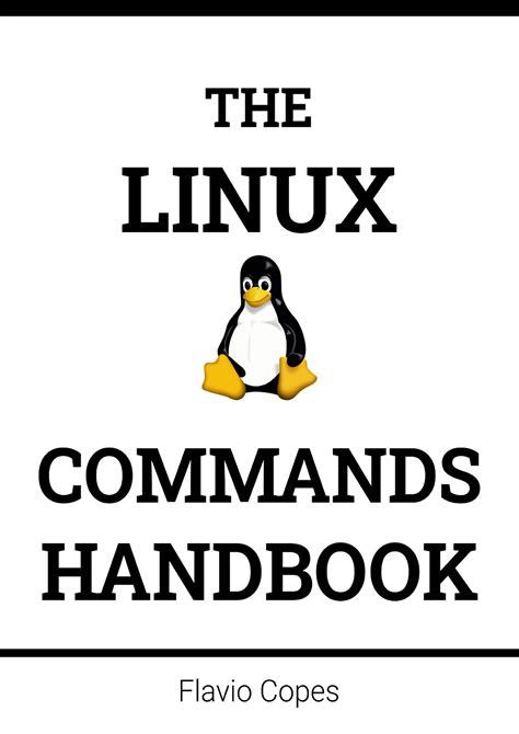 Linux Commands Handbook I Find This Approach Gives A Well Rounded