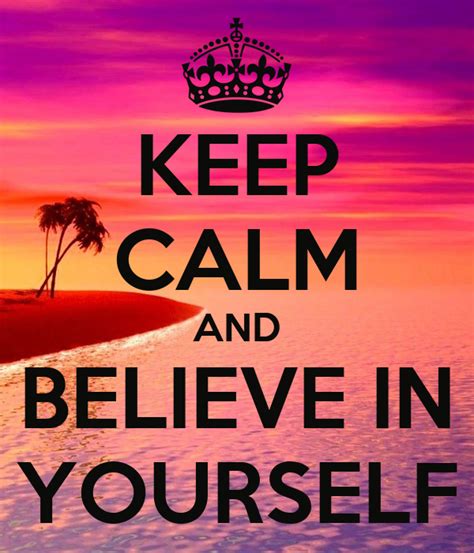 Keep Calm And Believe In Yourself Poster Shira Keep