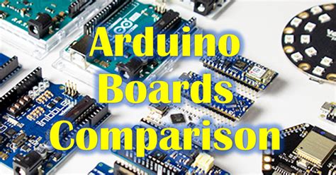 Different Types Of Arduino Boards Electronics Garage
