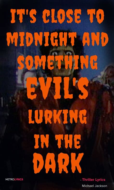 Michael Jackson Thriller Lyrics And Quotes Its Close To Midnight And