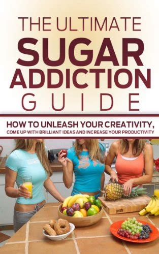 Sugar Addiction The Ultimate Sugar Addiction Guide How To Overcome Sugar Addiction Using Sugar
