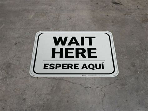 Wait Here Espere Aqui Bilingual Spanish Rectangle Floor Sign