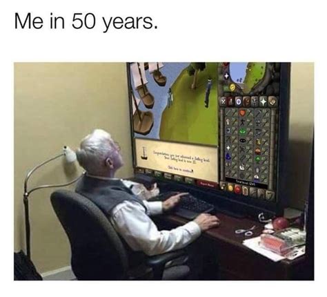 Pin By Tad Young On Me Old School Runescape 50 Years Gamers Memes