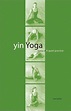 Yin Yoga by Paul Grilley, Paperback | Barnes & Noble®