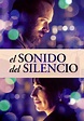 El sonido del silencio - película: Ver online en español