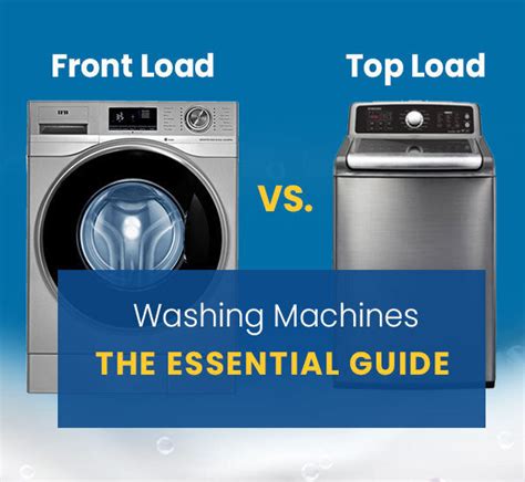 Front Load Vs Top Load Washers The Essential Guide Wash Warriors
