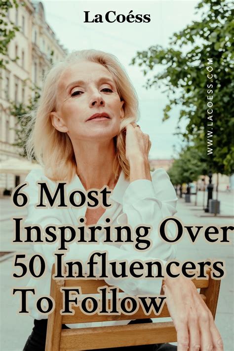 6 Most Inspiring Over 50 Influencers To Follow In 2024 Aging