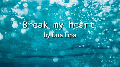 Dua Lipa Break My Heart Lyrics Youtube