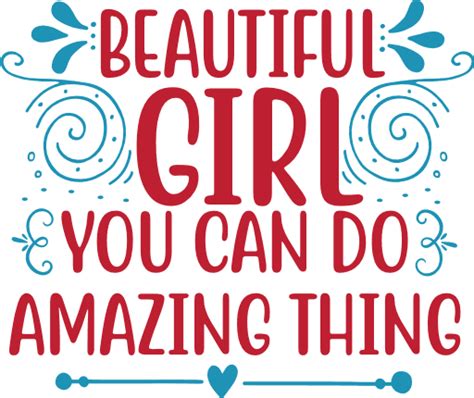 Beautiful Girl You Can Do Amazing Thing Inspirational Free Svg File