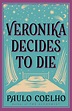Veronika Decides to Die by Paulo Coelho - Book - Read Online