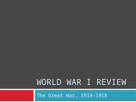 Pptx World War I Review The Great War 1914 1918 What Was The Name