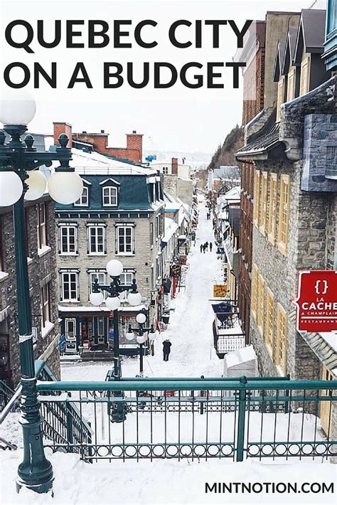 The Ultimate Guide To Visiting Quebec City On A Budget Find Out How To Save Money While