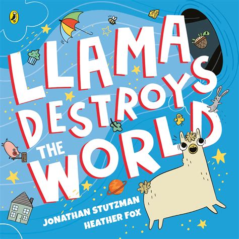 Llama Destroys the World by Jonathan Stutzman - Penguin Books New Zealand