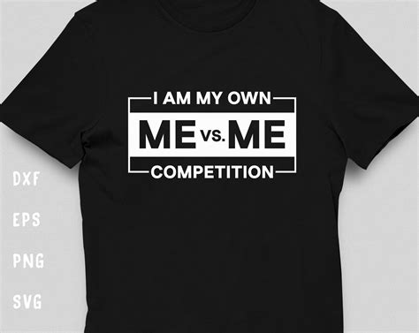 Me Vs Me Svg Hustle Svg Me Vs Me I Am My Own Competition Etsy
