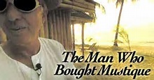 Gerald Peary - film reviews - The Man Who Bought Mustique