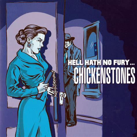 Hell Hath No Fury Chickenstones