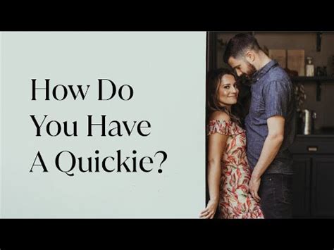 How Do You Have A Quickie Youtube