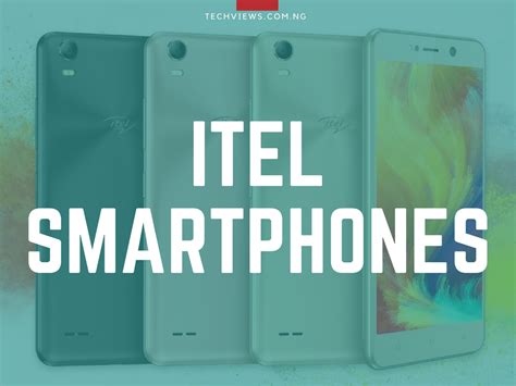 Latest Itel Phones Specs And Prices In Nigeria July 2020
