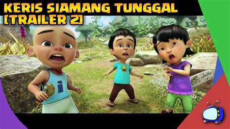 Upin And Ipin Keris Siamang Tunggal Trailer 2 Youtube