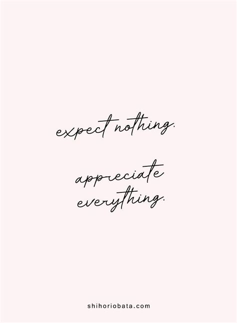 Emmy, the events we lived through taught me to be sure of list of top 100 famous quotes and sayings about expect nothing to read and share with friends on. Expect nothing appreciate everything - Short inspirational quotes #quotes #quote... - Josh Loe