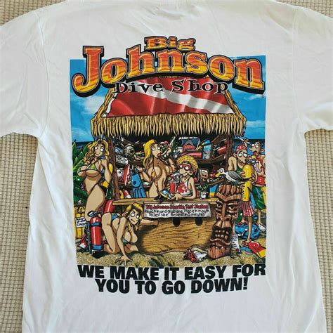 Big Johnson Dive Shop T Shirt Diver Shirt Go Down For More Size S 3xl