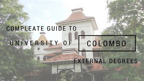 Compleate Guide To University Of Colombo External Degree Program Sri