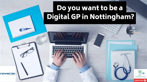 Do You Want To Be A Digital Gp In Nottingham Youtube