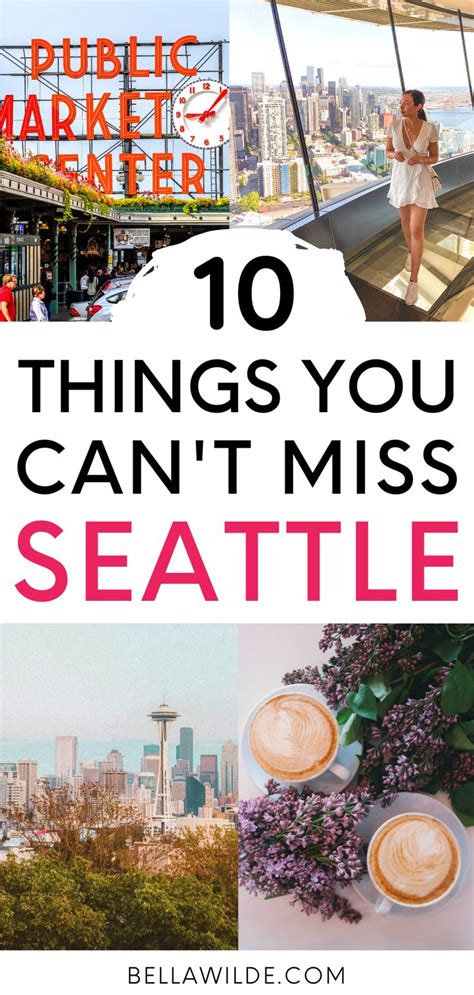 The Top Ten Things You Cant Miss In Seattle Including Coffee And Flowers