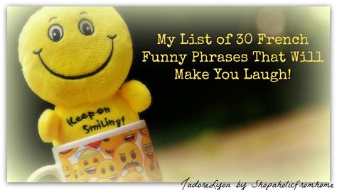 My List Of 30 French Funny Phrases That Will Make You Laugh Jadorelyon