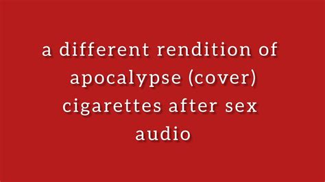 Apocalypse Cigarettes After Sex Youtube