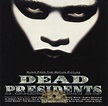 Dead Presidents - Soundtrack: CD | Rap Music Guide
