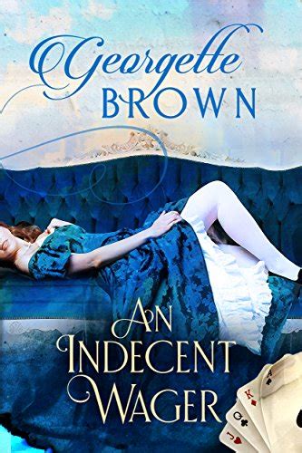 An Indecent Wager A Steamy Regency Romance Book 3 Ebook Brown Georgette Au Books