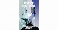 Time of the Twins: The Story of Lex and Livia by Kendall Jenner