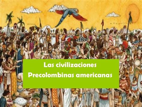 Civilizaciones Precolombinas Americanas 5to