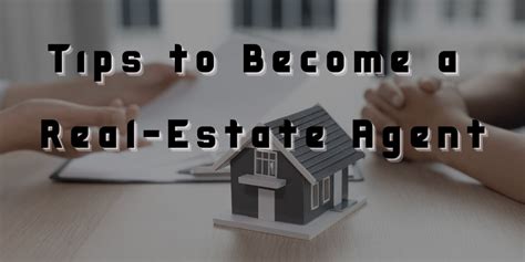 Tips To Become A Real Estate Agent Real Estate Education