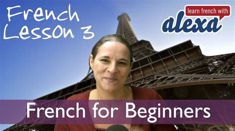 Learn French With Alexa Lesson 3 Beginners Learn French French