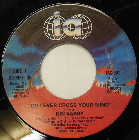 Kin Vassy Do I Ever Cross Your Mind Vinyl 7 45 Rpm Single Discogs