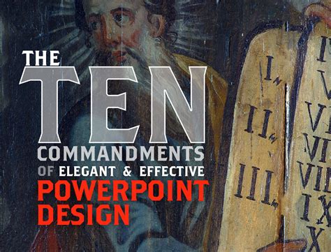 The Ten Commandments Of Elegant And Effective Powerpoint Design