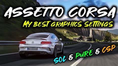 My Best Graphics Settings And Pp Filters For Assetto Corsa Sol