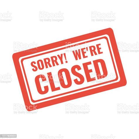 Sorry We Are Closed Red Stamp Or Warning Sign Stock Illustration