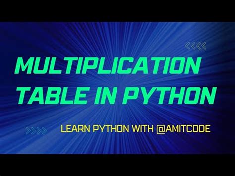 Multiplication Table In Python Python Programming With Amitcode