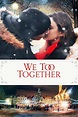 We Too Together - Film online på Viaplay